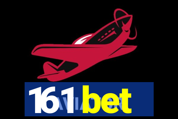 161 bet